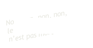 Non, non, non, non,
le créationnisme 
n’est pas mort !